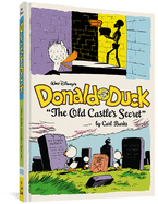 Walt Disney's Donald Duck the Old Castle's Secret: The Complete Carl Barks Disney Library Vol. 6
