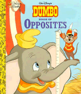 Walt Disney's Dumbo Book of Opposites