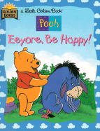 Walt Disney's Winnie the Pooh: Eeyore, Be Happy!