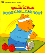 Walt Disney's Winnie the Pooh: Pooh Can ... Can You? - North, Carol