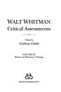 Walt Whitman: Critical Assessments
