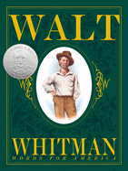 Walt Whitman: Words for America: Words for America