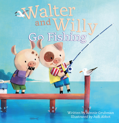 Walter and Willy Go Fishing - Grubman, Bonnie
