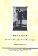 Walter Dandy: The Personal Side of a Premier Neurosurgeon
