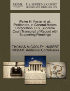 Walter H. Foster Et Al., Petitioners, V. General Motors Corporation. U.S. Supreme Court Transcript of Record with Supporting Pleadings