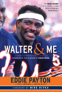 Walter & Me: Standing in the Shadow of Sweetness