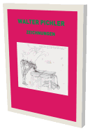 Walter Pichler: Drawings