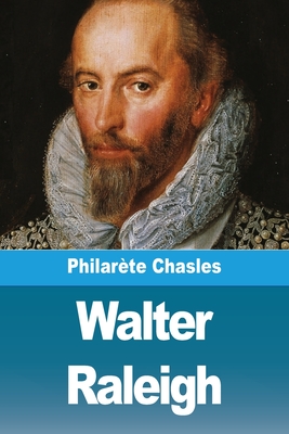 Walter Raleigh - Chasles, Philar?te