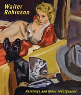 Walter Robinson: Paintings and Other Indulgences
