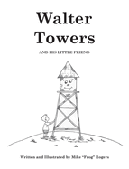 Walter Towers and His Little Friend