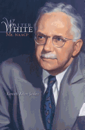 Walter White: Mr. NAACP