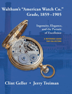 Waltham's "American Watch Co." Grade, 1859-1905