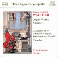 Walther: Organ Works, Vol. 1 - Craig Cramer (organ)