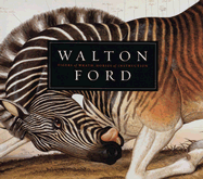 Walton Ford: Tigers of Wrath, Horses of Instruction - Katz, Steven, and Kazanjian, Dodie