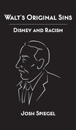 Walt's Original Sins: Disney and Racism