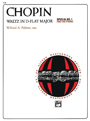 Waltz in D-Flat Major, Op. 64, No. 1 - Chopin, Frdric (Composer), and Palmer, Willard A (Composer)