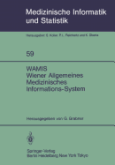 Wamis Wiener Allgemeines Medizinisches Informations-System: 10 Jahre Klinischer PRAXIS Und Forschung