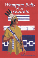 Wampun Belts of the Iroquois