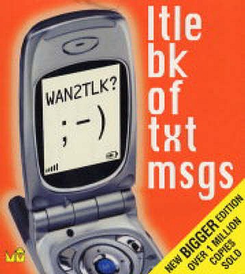 WAN2TLK?: Ltle Bk of Txt Msgs - 
