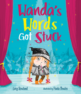 Wanda's Words Got Stuck - Rowland, Lucy