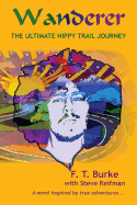 Wanderer: The Ultimate Hippy Trail Journey