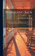 Wandering Back; a Chronology, or History and Reminiscencies [sic] of Four Old Families; Hammack, Norton, Granger, and Payne, Interrelated; 1