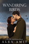 Wandering Birds: A World war II Love Story