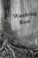 Wandering Roots: A Quabbin Quills Anthology