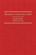 Wanderings in the Southwest in 1855: Volume 23