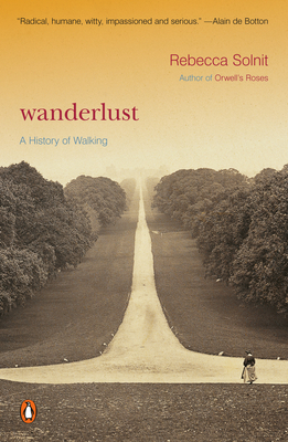 Wanderlust: A History of Walking - Solnit, Rebecca