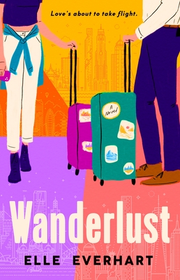 Wanderlust: the perfect laugh out loud enemies to lovers rom com - Everhart, Elle