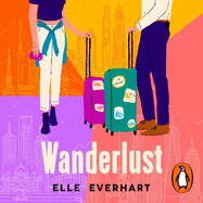 Wanderlust: the perfect laugh out loud enemies to lovers rom com