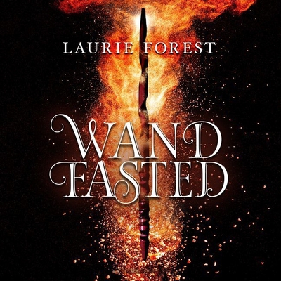 Wandfasted: (the Black Witch Chronicles) - Forest, Laurie, and Vilinsky, Jesse (Read by)