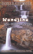 Wandjina. The Sacred People: The Kimberley a land of many different Tongues.