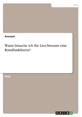 Wann brauche ich f?r Live-Streams eine Rundfunklizenz? - Anonym