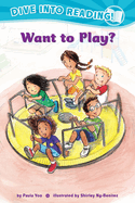 Want to Play? (Confetti Kids #2): (Dive Into Reading)