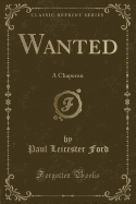 Wanted a Chaperon (Classic Reprint)