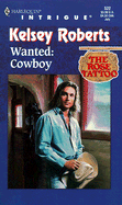 Wanted: Cowboy: Rose Tattoo - Roberts, Kelsey