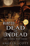 Wanted: Dead or Undead