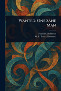 Wanted: One Sane Man
