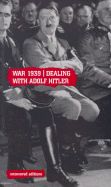 War 1939: Dealing with Adolph Hitler
