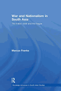 War and Nationalism in South Asia: The Indian State and the Nagas