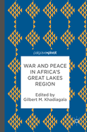 War and Peace in Africa's Great Lakes Region