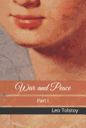 War and Peace: Part I