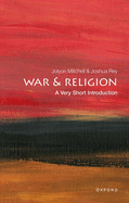 War and Religion: A Very Short Introduction