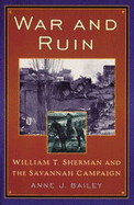 War and Ruin: William T. Sherman and the Savannah Campaign