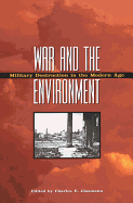 War and the Environment: Military Destruction in the Modern Age