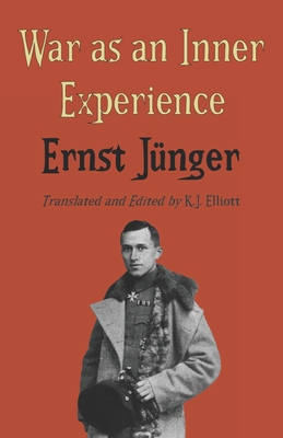 War as an Inner Experience - Elliott, K J (Translated by), and Jnger, Ernst