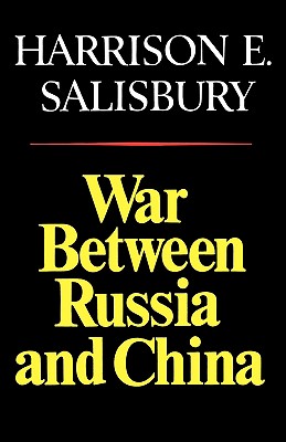 War Between Russia and China - Salisbury, Harrison E