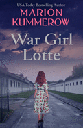 War Girl Lotte: Life in the Third Reich